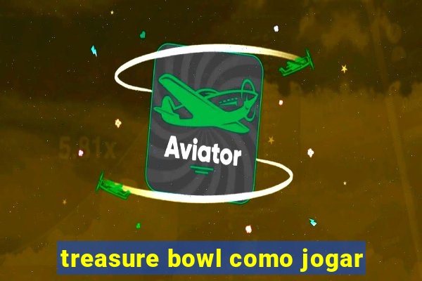 treasure bowl como jogar